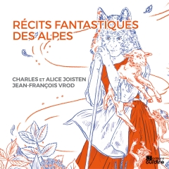 Charles & Alice Joisten, - Récits fantastiques des Alpes.jpg
