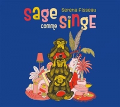 Serena Fisseau - Sage comme singe.jpg