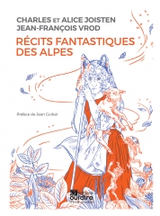 Charles & Alice Joisten, Jean-François Vrod - Récits fantastiques des Alpes.jpg
