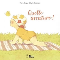 Pierre Delye - Quelle aventure !.jpg