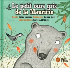 Félix Leclerc - Le petit ours gris de la Mauricie.jpg