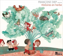 Françoise Diep - Histoires en herbe.jpg
