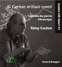 Rémy Cochen - Si Carnac m'était conté légendes des pierres d'Armorique.jpeg