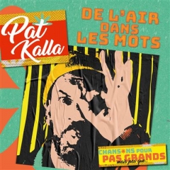 Pat Kalla - De l’air dans les mots .jpeg
