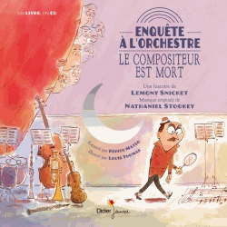 Lemony Snicket et Nathaniel Stookey - Le compositeur est mort - enquête à l'orchestre.gif
